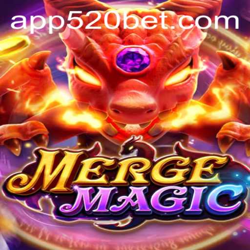 Exploring Merge Magic and the Rise of 520bet
