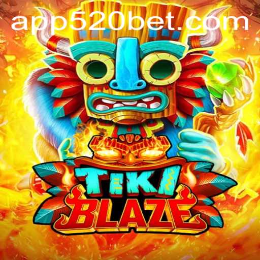 Unveiling TikiBlaze: A Thrilling New Experience with 520bet